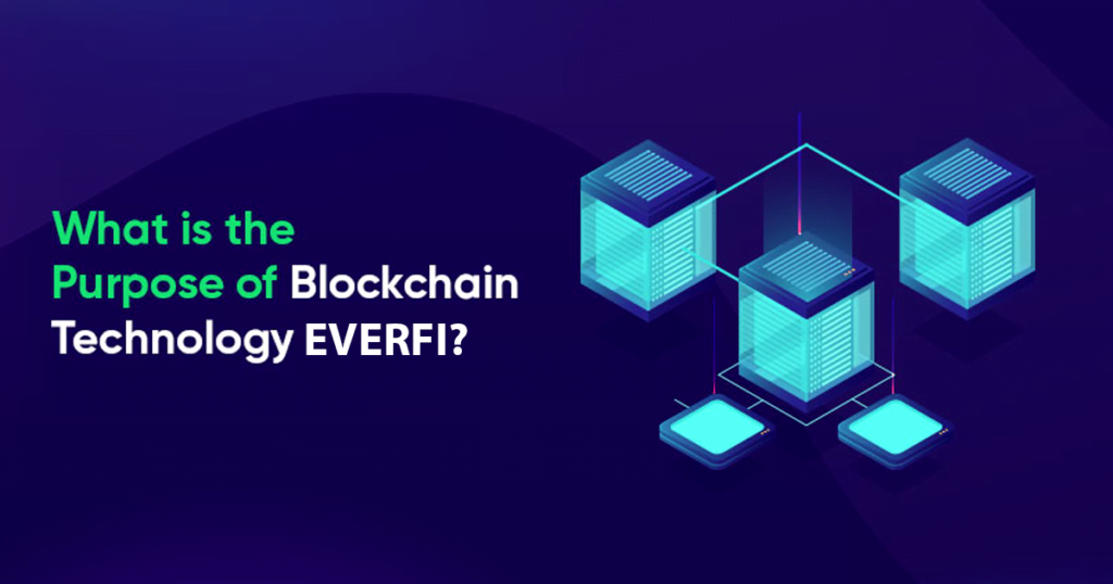 What Is The Purpose Of Blockchain Technology Everfi?